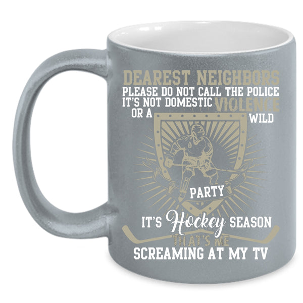 It's Hockey Season Coffee Mug, That's Me Screaming At My TV Coffee Cup