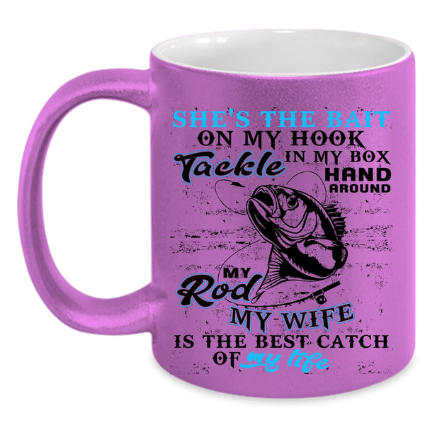 My Wife Is The Best catch Of My Life Coffee Mug, Fishing Accent Mug