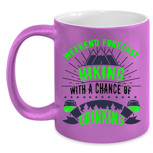 With A Chance Of Drinking Coffee Mug, Weekend Forecast Hiking Accent Mug