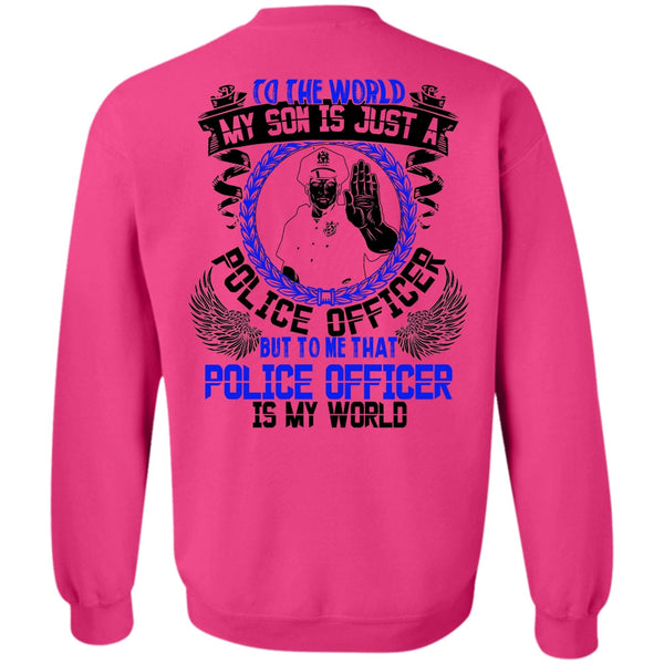 I Love Police T Shirt, Police Officer Is My World Sweatshirt