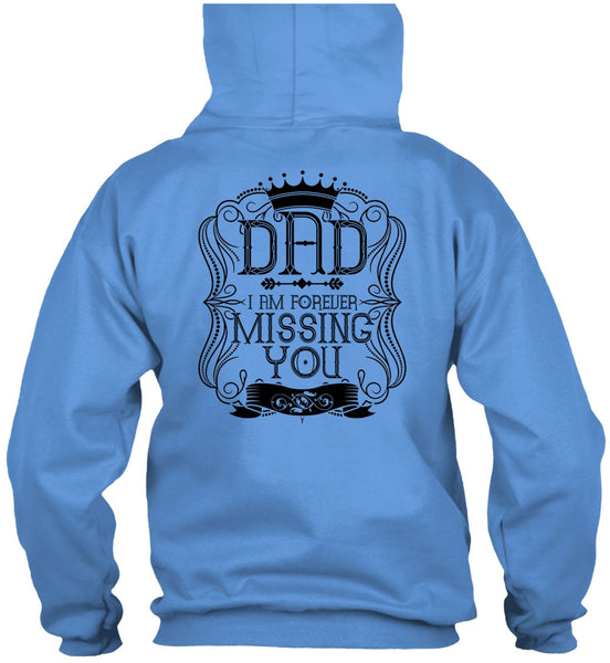 I Am Forever Missing You T Shirt, I Love Dad T Shirt