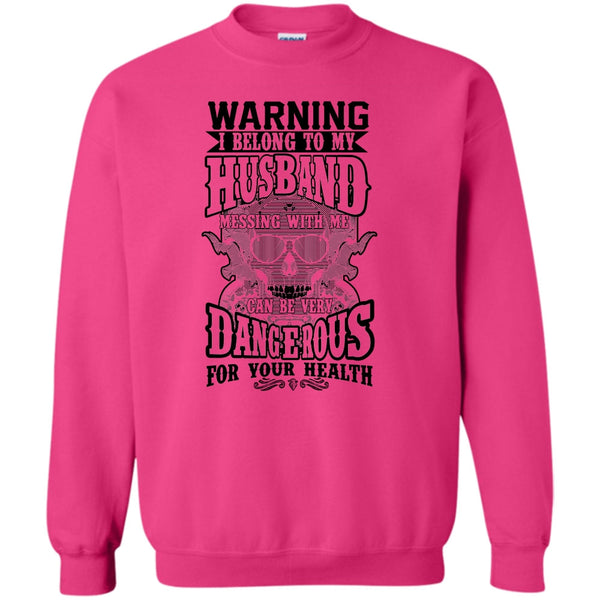 Coolest Husband T Shirt, Warning I Belong To My Husband Sweatshirt