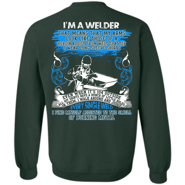 I Love Welder T Shirt, Every Single Weld Sweatshirt