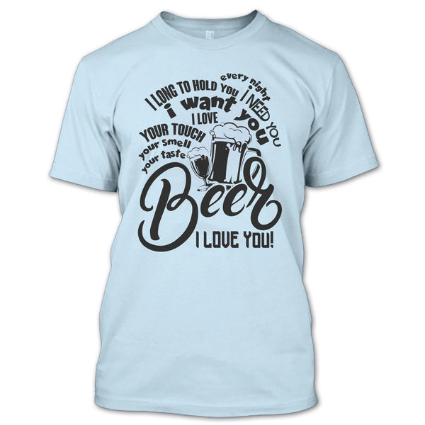 Your Taste Beer T Shirt, I Love Drinking Beer T Shirt