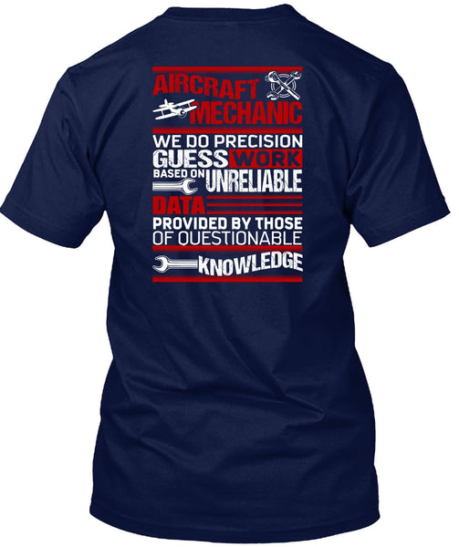 Aircraft Mechanic T Shirt, We Do Precision Guesswork T Shirt