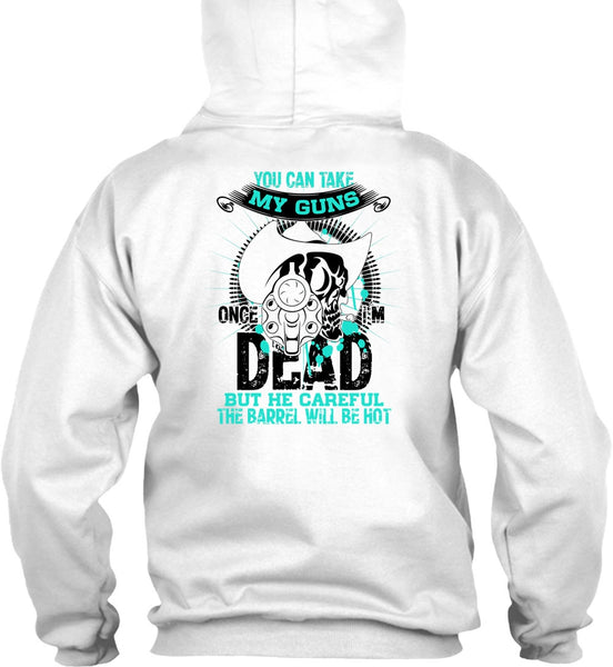 You Can Take My Guns T Shirt, I Love Gunning T Shirt