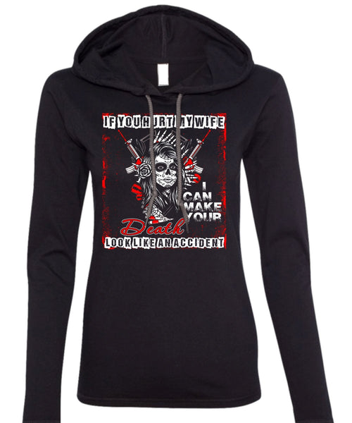 If You Hurt My Wife T Shirt, Death Look Like An Accident T Shirt (Anvil Ladies Ringspun Hooded)