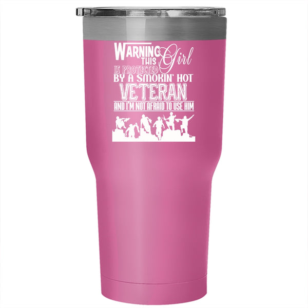 This Girl Is Protected By A Hot Veteran Tumbler 30 oz Stainless Steel, My Daughter Travel Mug
