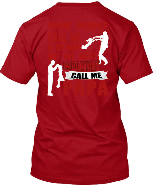 The Most Important Call Me Papa T Shirt, Call Me By My Name T Shirt
