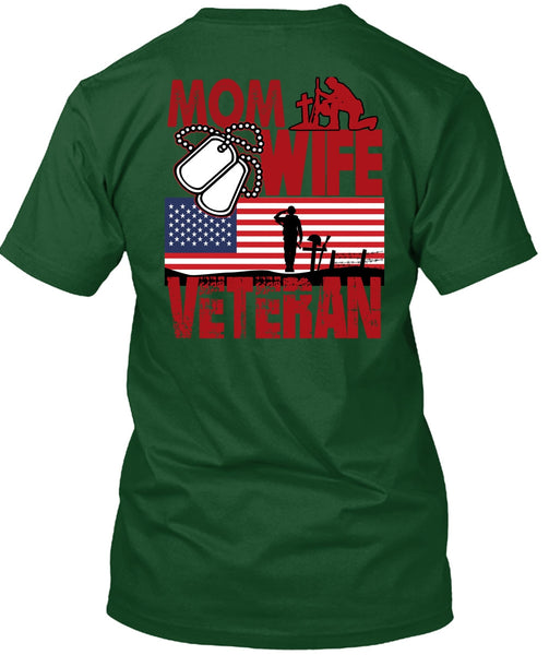 Mom Wife Veteran T Shirt, Being A Veteran T Shirt