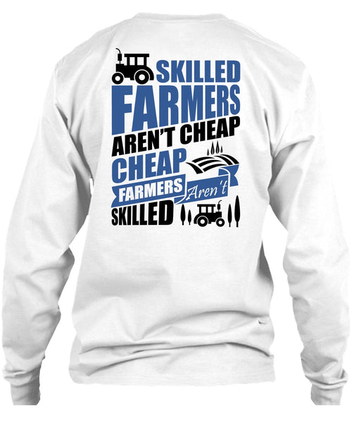 Skilled Farmers Aren't Cheap T Shirt, I Love Farmer T Shirt
