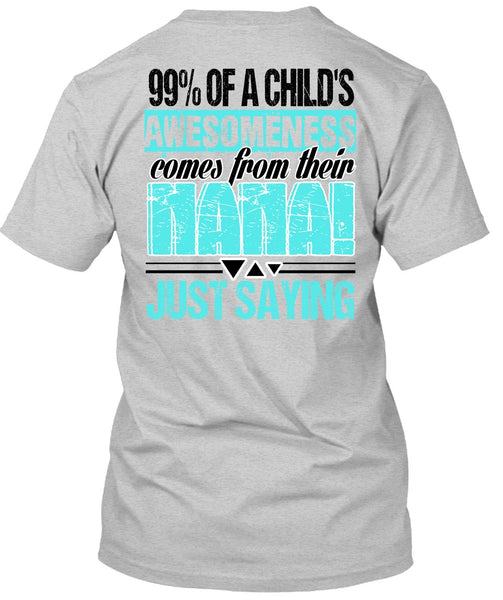 Nana Just Saying T Shirt, I Love Nana T Shirt