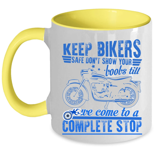 Funny Gift For Bikers Coffee Mug, Keep Bikers Safe Accent Mug