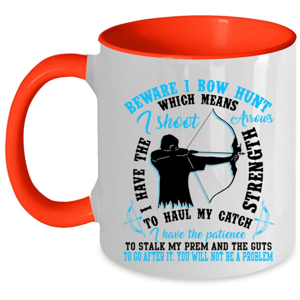 Cool Gift For Bowhunter Coffee Mug, Beware I Bow Hunt Accent Mug