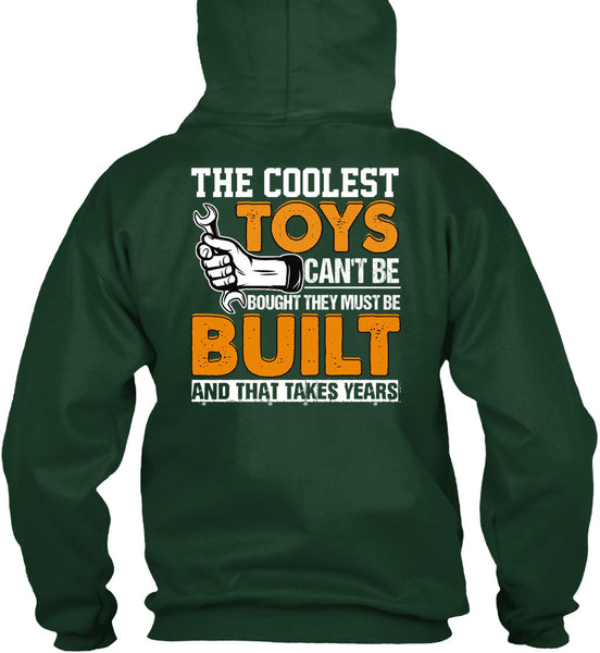 The Coolest Toys Can't Be Bought T Shirt, Being A Mechanic T Shirt