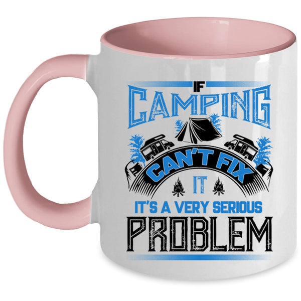 Outdoor Coffee Mug, If Camping Can't Fix Accent Mug