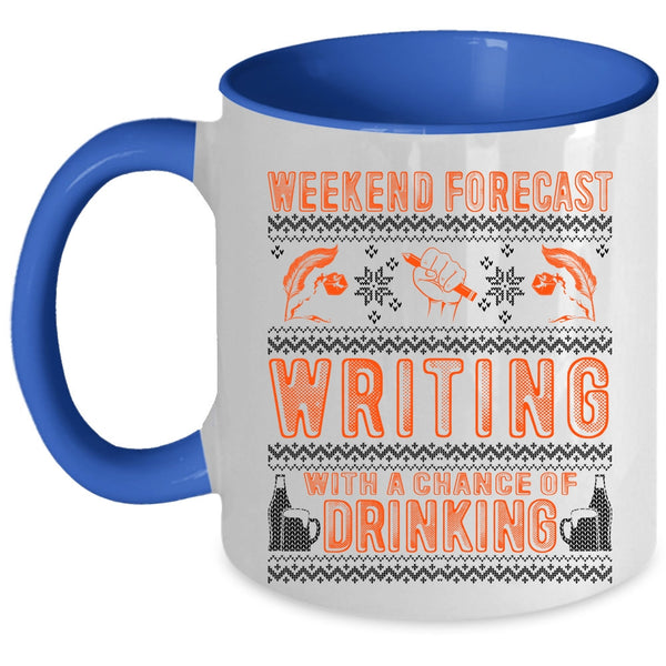 Chance Of Drinking Coffee Mug, Weekend Forecast Writing Accent Mug