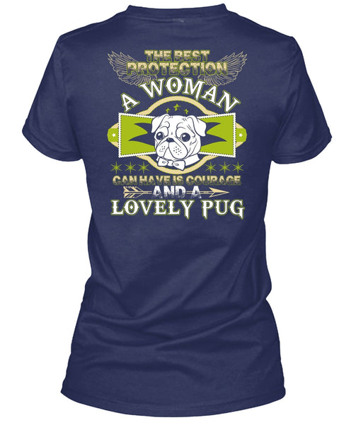 The Best Protection A Woman T Shirt, I Love Pug T Shirt