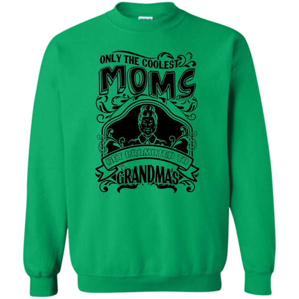 Gift For Grandma T Shirt, Coolest Moms Sweatshirt