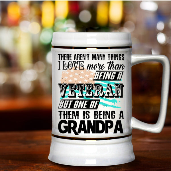 I Love Being A Grandpa Beer Stein 22oz, Being A Veteran Beer Mug