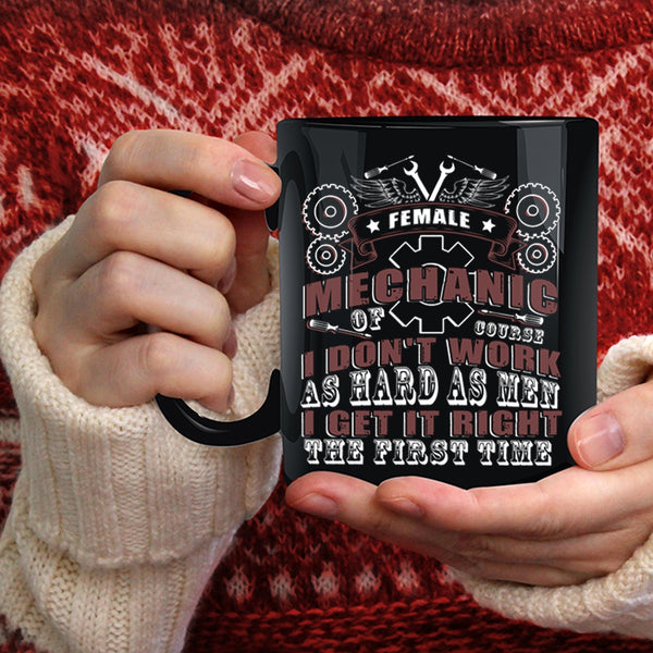 Female Mechanic Coffee Mug, I Don't Work As Hard As Men Coffee Cup