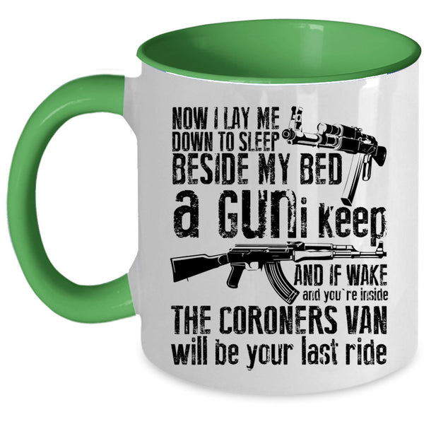 Funny Gunner Coffee Mug, I Lay Me Down To Sleep Beside My Bed Accent Mug