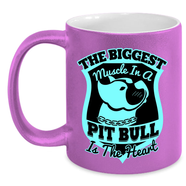 Cute Coffee Mug, The Biggest Muscle In A Pit Bull Is The Heart Accent Mug