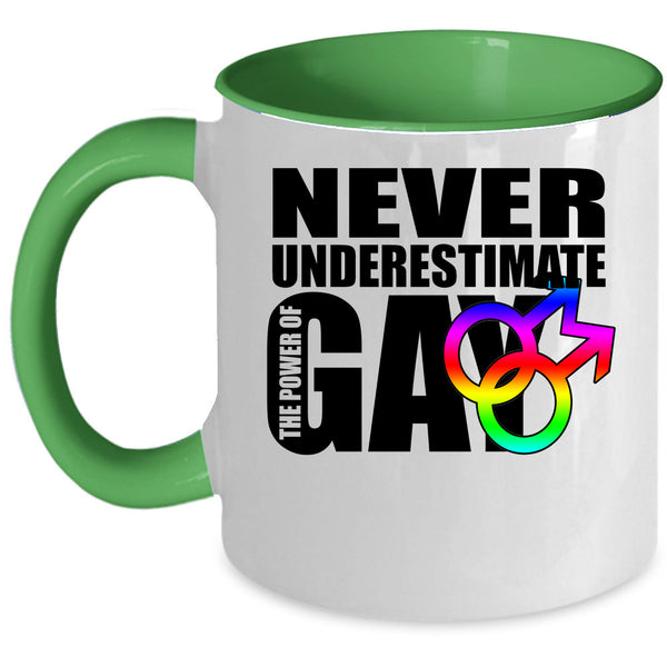 Cool Gay Coffee Mug, Never Underestimate The Power Of Gay Accent Mug