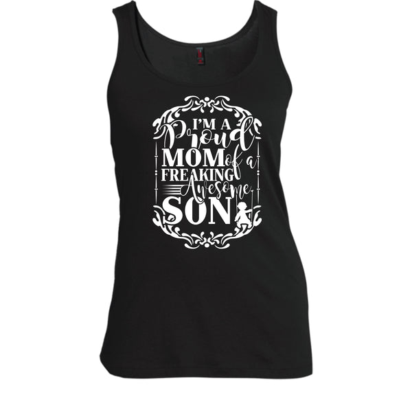 I'm A Proud Mom T Shirt, Freaking Awesome Son Tank Top