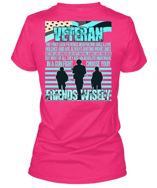 Friends Wisely T Shirt, I Love Veteran T Shirt