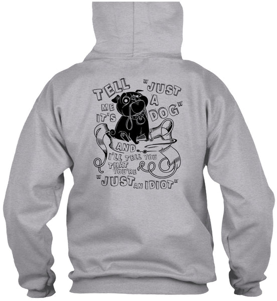 Just A Dog T Shirt, I Love My Dog T Shirt