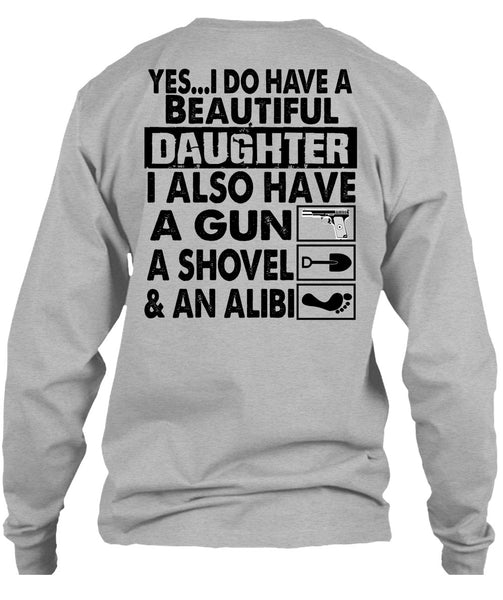 I Do Have A Beautiful Daughter T Shirt, I Love Daughter T Shirt