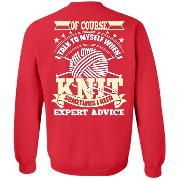 I Need Expert Advice T Shirt, I Love Knit Sweatshirt