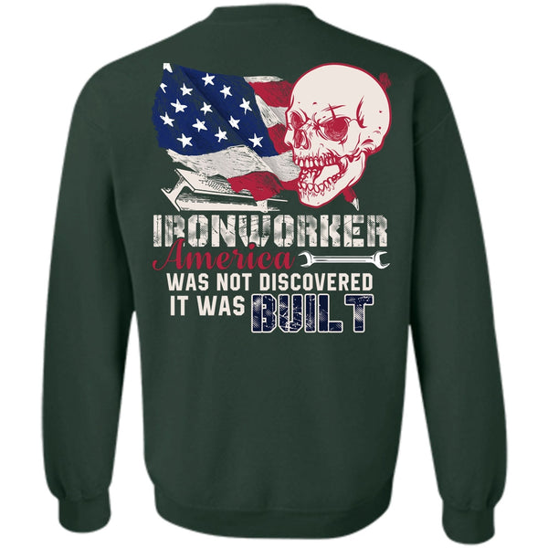 It Was Built T Shirt, I Love Ironworker Sweatshirt