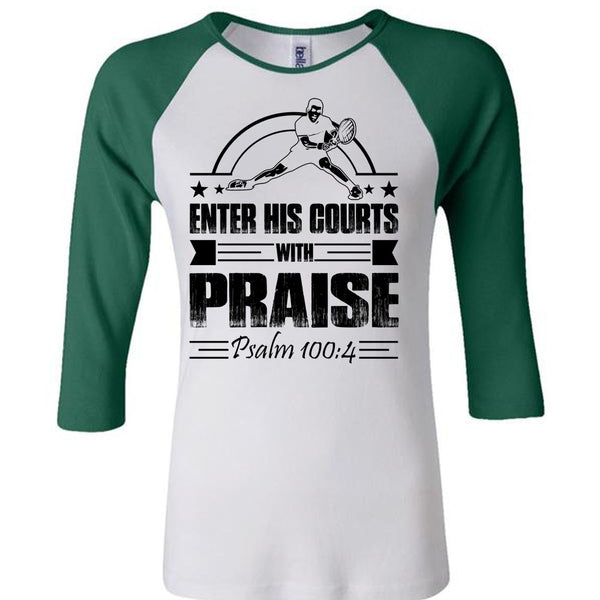 Enter His Courts With Praise T Shirt, I Love Tennis T Shirt, Awesome T-Shirts