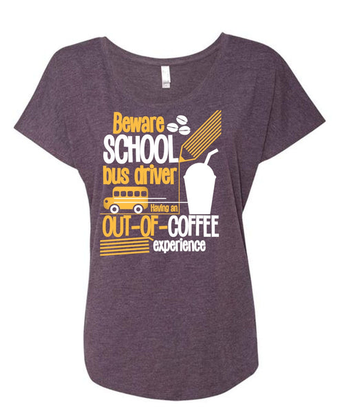 Beware School Bus Driver T Shirt, Being A Bus Driver T Shirt, Cool Shirt (Ladies' Triblend Dolman Sleeve)