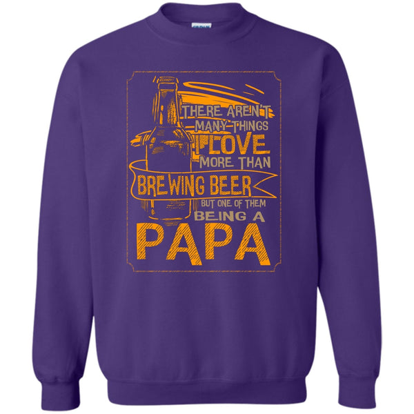 Being A Papa T Shirt, Drinking Dad Sweatshirt