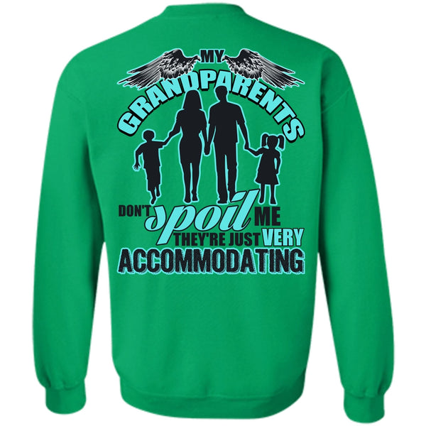 Being A Nana T Shirt, My Grandparents Don't Spoil Me Sweatshirt