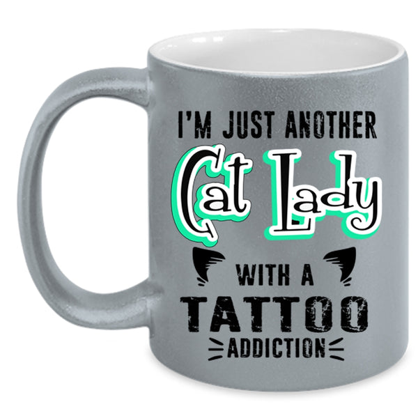 Cute Cats Coffee Mug, I'm Just Another Cat Lady With A Tattoo Accent Mug