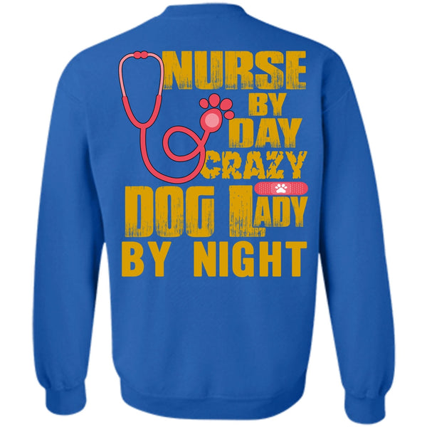 Crazy Dog Lady By Night T Shirt, I Love Nursing Sweatshirt
