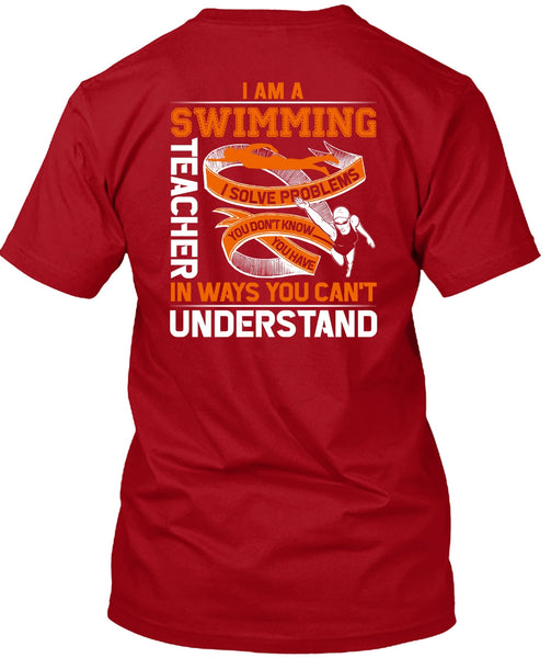 I Am A Swimming Teacher T Shirt, You Can't Understand T Shirt