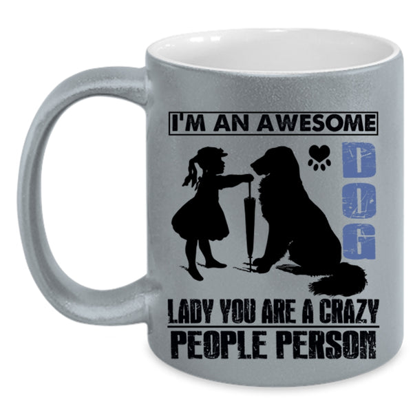 Crazy People Person Coffee Mug, I'm An Awesome Dog Lady Accent Mug