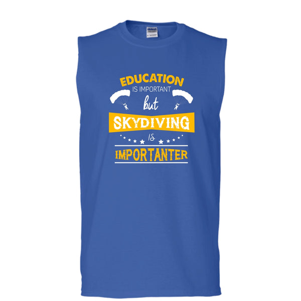 Education Is Important Shirt, But Skydiving Is Importaner Shirt (Men's Cotton Sleeveless)