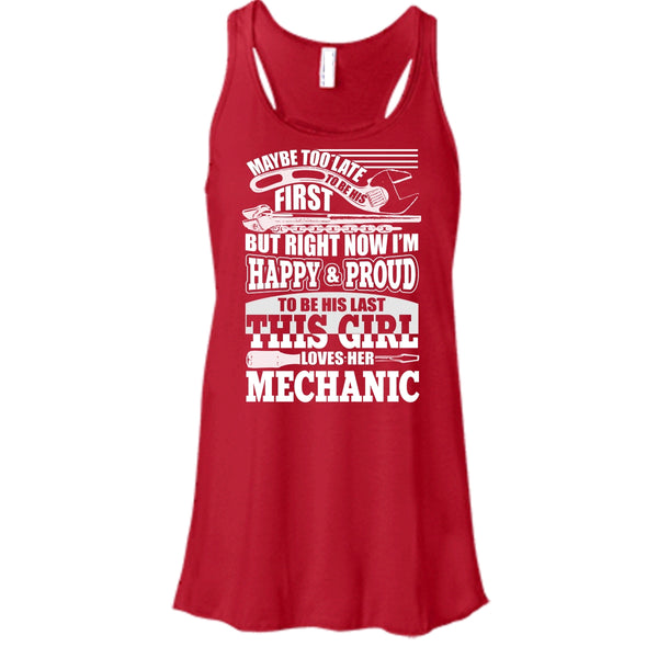 I'm Happy & Proud To Be His Last T Shirt, This Girl Loves Her Mechanic T Shirt, Cool T Shirt