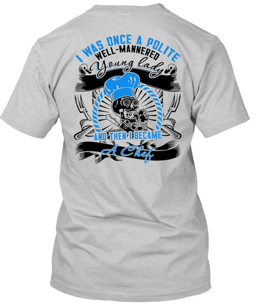 I Became A Chef T Shirt, I Love Cooking T Shirt