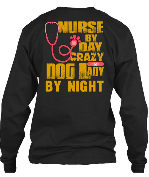 Nurse By Day T Shirt, Crazy Dog Lady By Night T Shirt