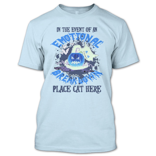 In The Event Of An Emotional Breakdown T Shirt, Coolest Cat Ever T Shirt