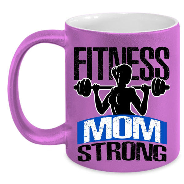 Cool Gift For Mom Coffee Mug, Fitness Mom Strong Accent Mug