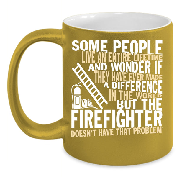 The Firefighter Coffee Mug, Funny Gift For Firefighter Coffee Cup