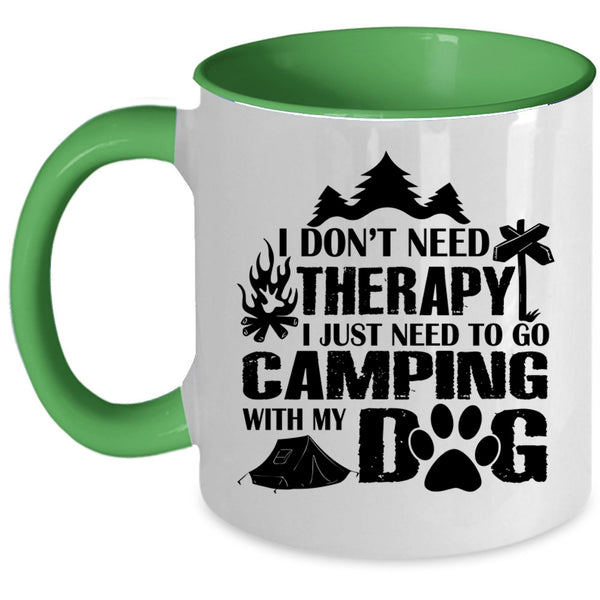 I Just Need To Go Camping With My Dog Cup, I Love My Dogs Mug